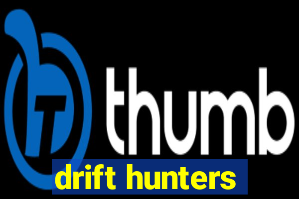 drift hunters